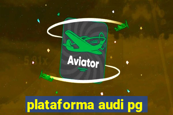 plataforma audi pg